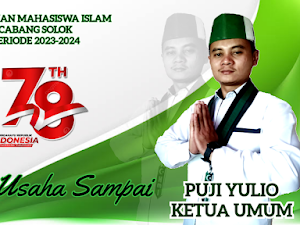 KEMERDEKAAN KE 78 RI DALAM PANDANGAN KETUA UMUM HMI CABANG SOLOK