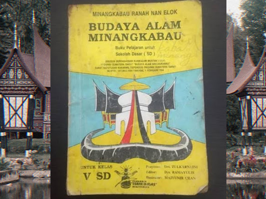 Mata Pelajaran BAM Merupakan refleksi budaya bagi Generasi di Minang Kabau